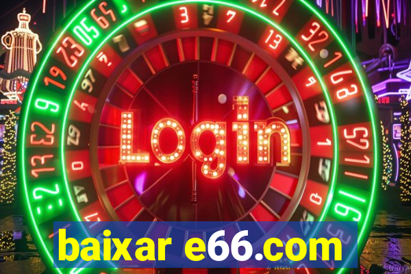 baixar e66.com